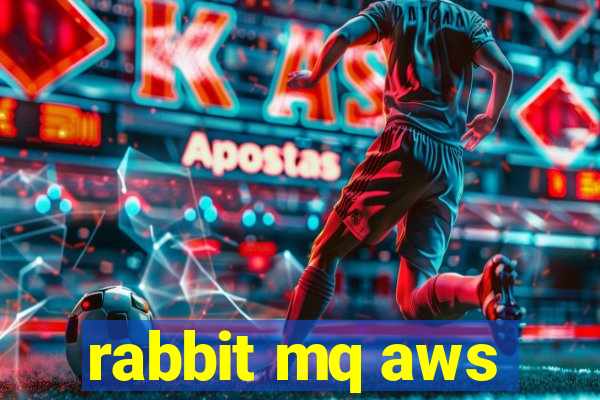 rabbit mq aws