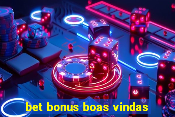 bet bonus boas vindas