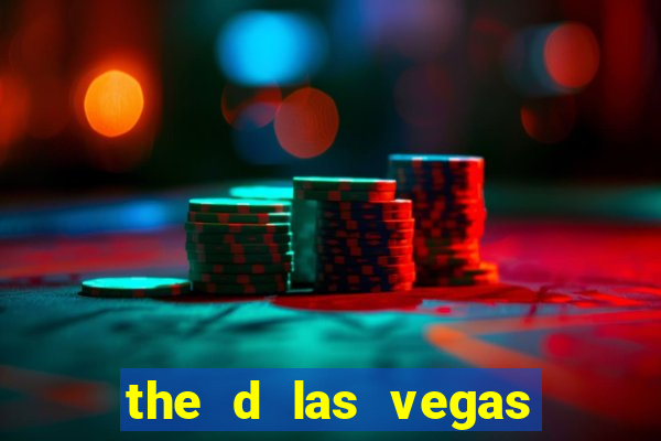 the d las vegas hotel casino