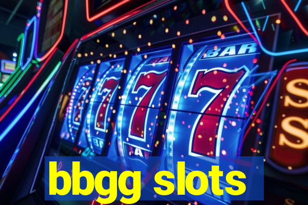 bbgg slots