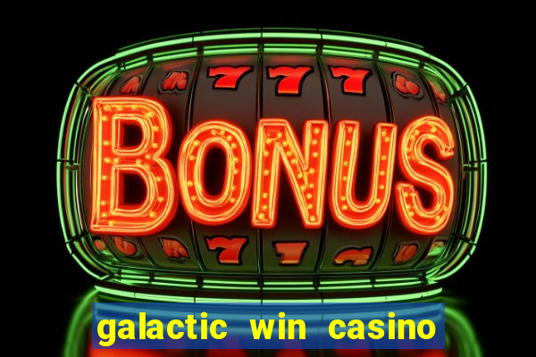 galactic win casino paga mesmo