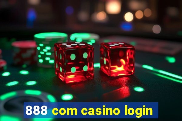 888 com casino login