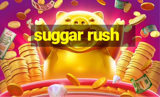 suggar rush