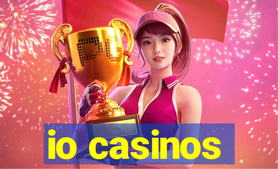 io casinos