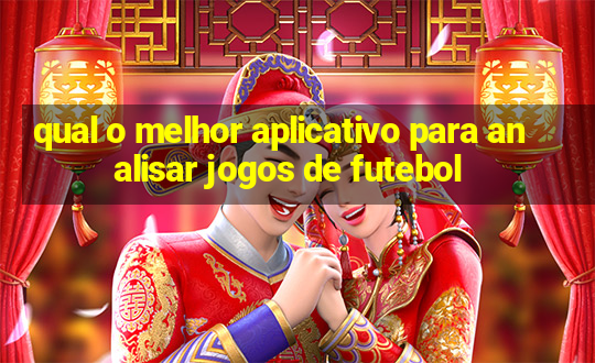 qual o melhor aplicativo para analisar jogos de futebol