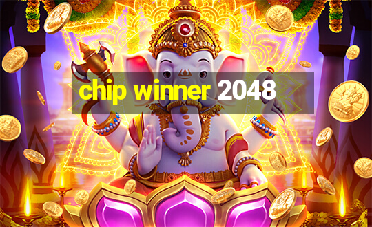 chip winner 2048