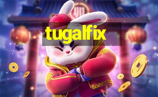 tugalfix