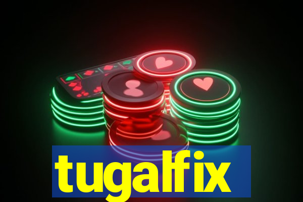 tugalfix