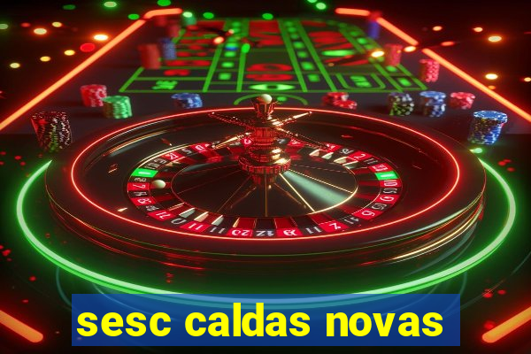 sesc caldas novas