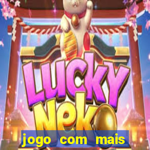 jogo com mais probabilidade de ganhar