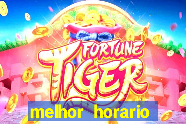 melhor horario jogar fortune ox