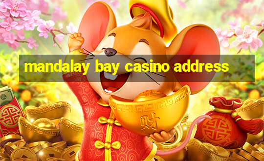 mandalay bay casino address