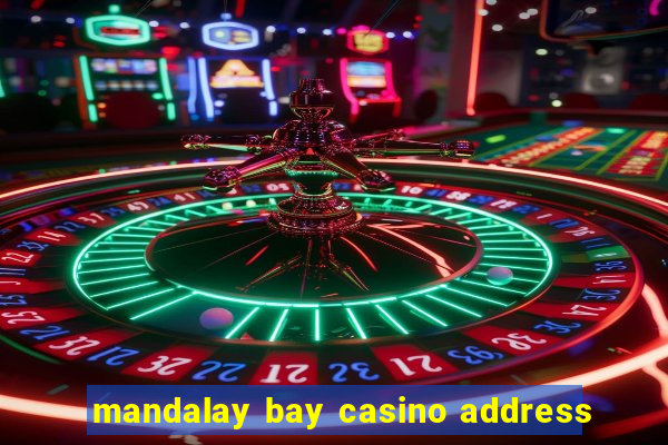 mandalay bay casino address