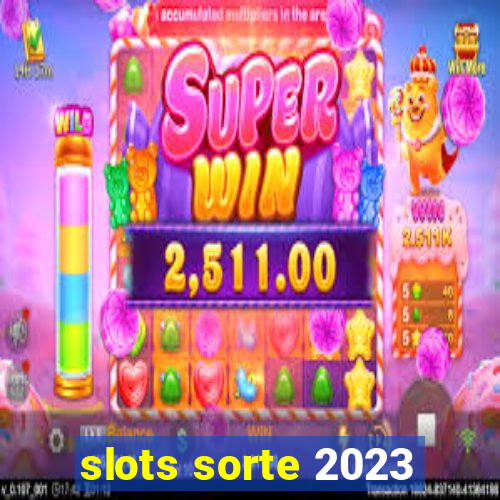 slots sorte 2023