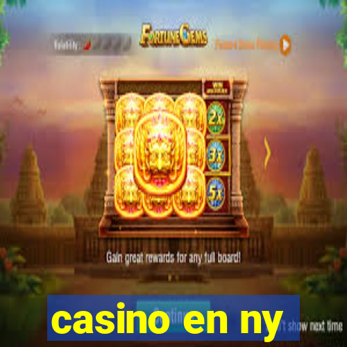 casino en ny