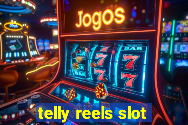 telly reels slot