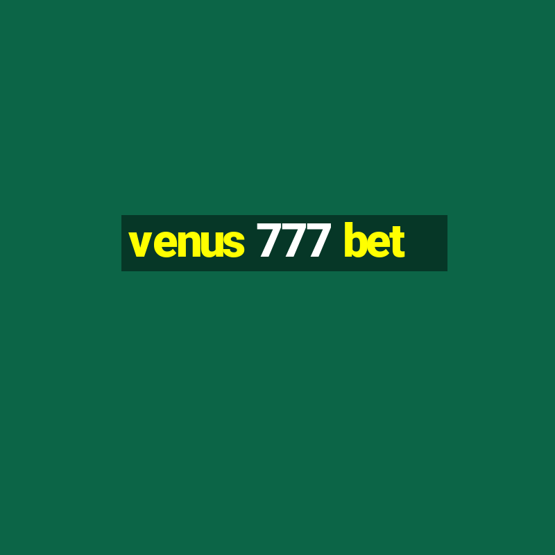 venus 777 bet