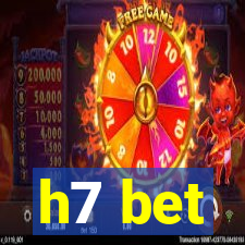 h7 bet