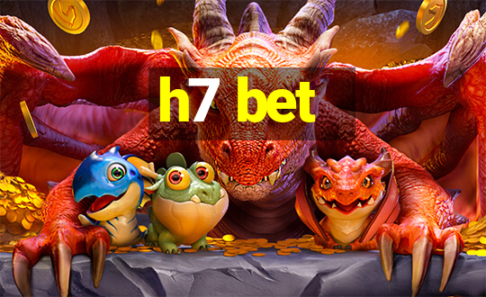 h7 bet