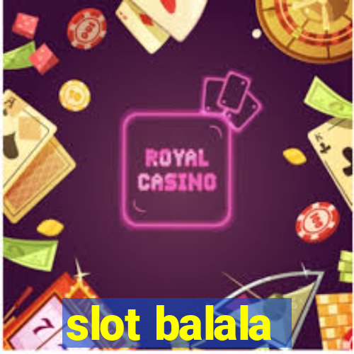 slot balala