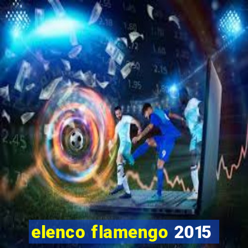 elenco flamengo 2015