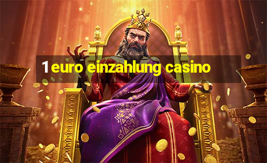 1 euro einzahlung casino