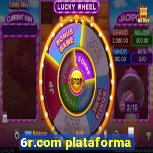 6r.com plataforma