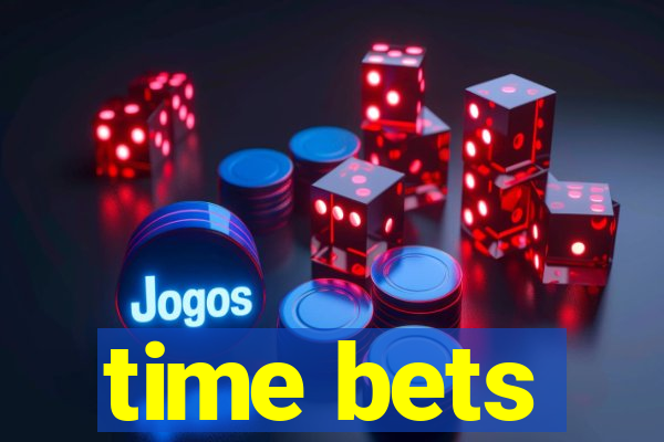 time bets