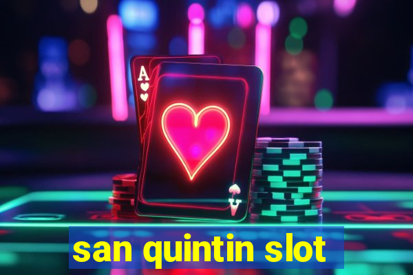 san quintin slot