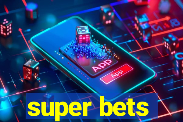 super bets