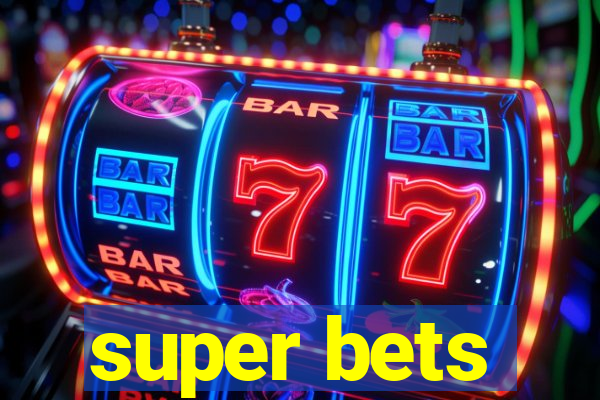 super bets