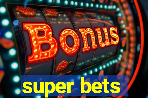 super bets