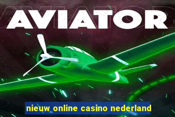 nieuw online casino nederland