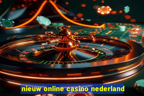 nieuw online casino nederland