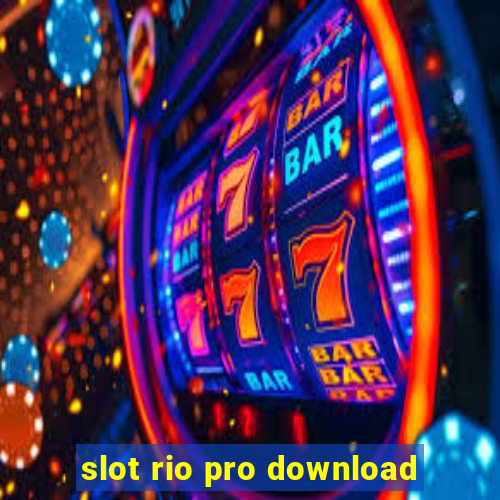 slot rio pro download