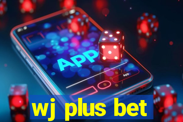 wj plus bet