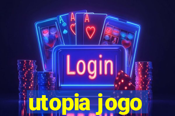 utopia jogo