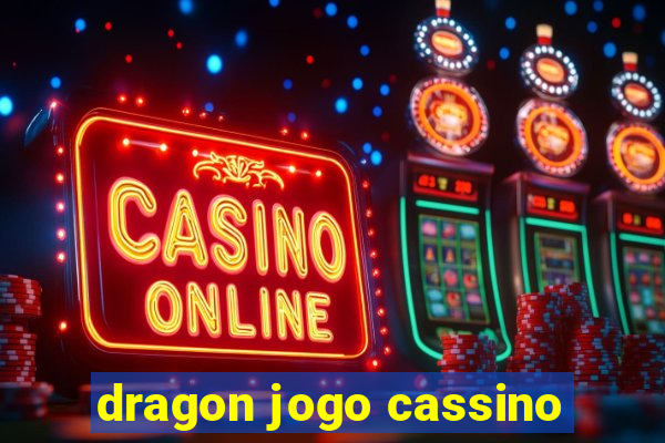 dragon jogo cassino