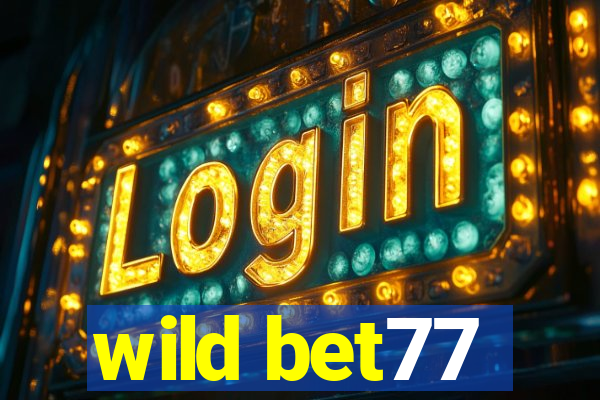 wild bet77