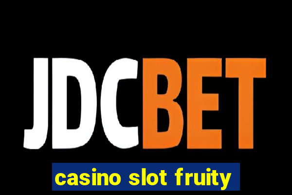 casino slot fruity