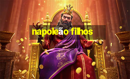 napoleão filhos