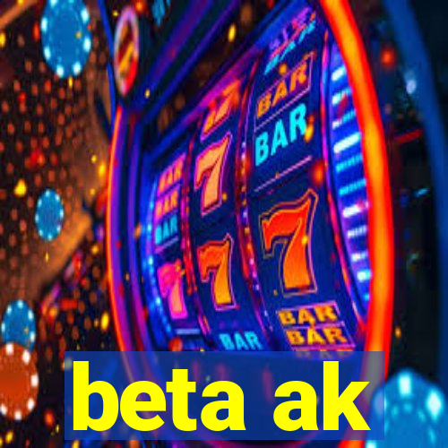 beta ak