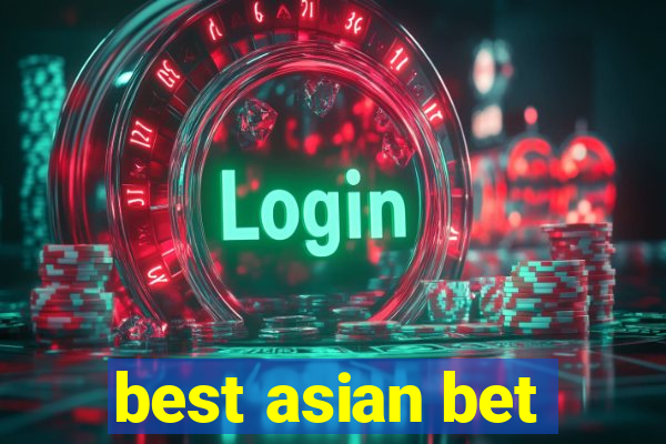 best asian bet