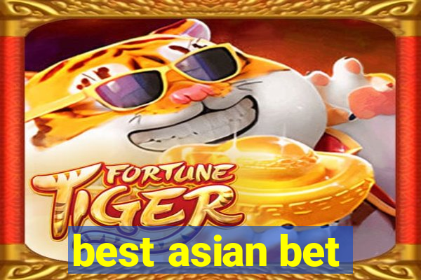 best asian bet