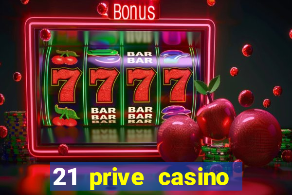 21 prive casino coupon codes