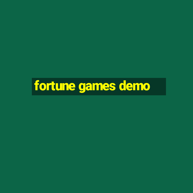 fortune games demo