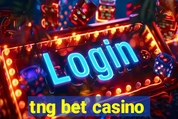 tng bet casino