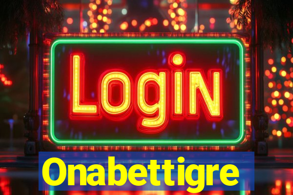 Onabettigre