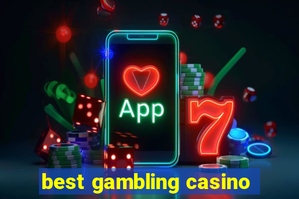 best gambling casino