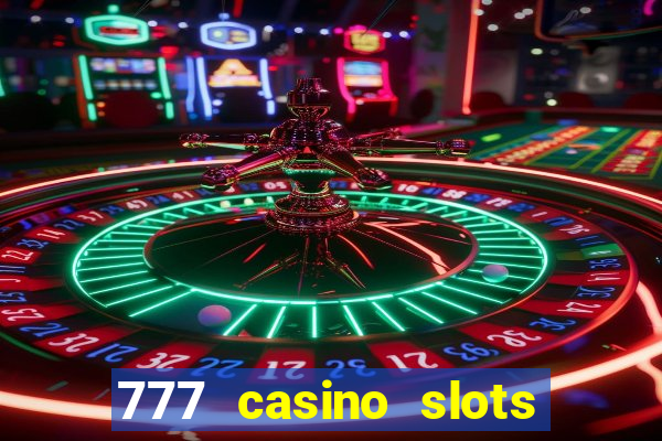 777 casino slots las vegas